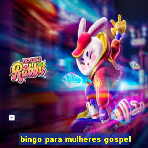 bingo para mulheres gospel